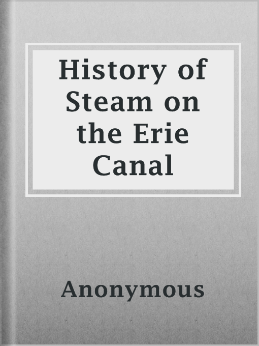 Title details for History of Steam on the Erie Canal by Anonymous - Available